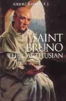 Saint Bruno the Carthusian - Andre Ravier, SJ - cover