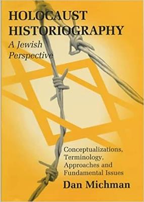 Holocaust Historiography from a Jewish Perspective - Dan Michman - cover