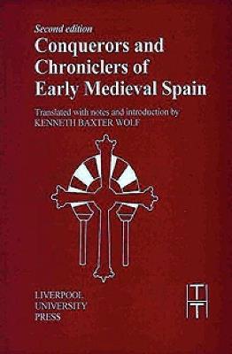 Conquerors and Chroniclers of Early Medieval Spain - cover