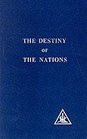 Destiny of the Nations - Alice A. Bailey - cover