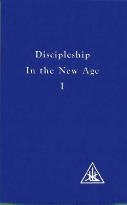Discipleship in the New Age,: Vol I - Alice A. Bailey - cover
