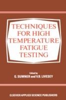 Techniques for High Temperature Fatigue Testing - cover