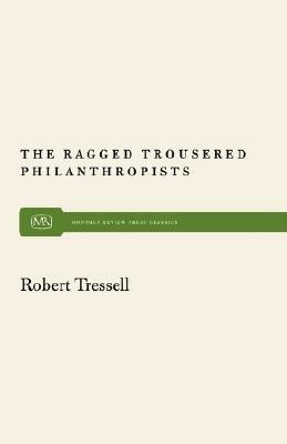 The Ragged Trousered Philanthropists - Robert Tressell - cover