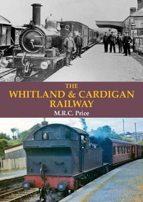 The Whitland & Cardigan Railway - M.R.C. Price - cover