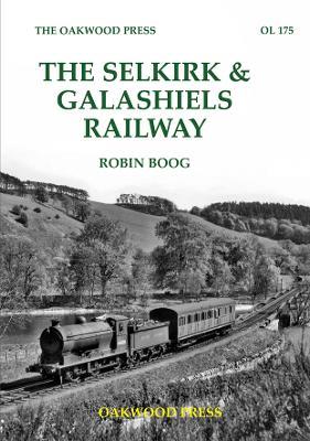 The Selkirk & Galashiels Railway - Robin Boog - cover