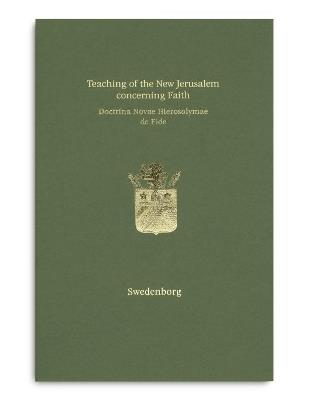 Teaching of the New Jerusalem concerning Faith | Doctrina Novae Hierosolymae de Fide - Emanuel Swedenborg - cover