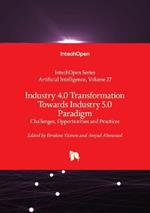Industry 4.0 Transformation Towards Industry 5.0 Paradigm: Challenges, Opportunities and Practices