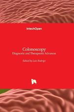 Colonoscopy - Diagnostic and Therapeutic Advances: Diagnostic and Therapeutic Advances
