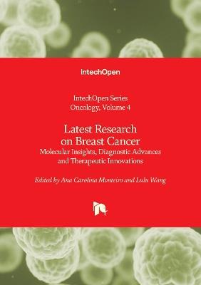 Latest Research on Breast Cancer: Molecular Insights, Diagnostic Advances and Therapeutic Innovations - cover
