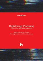 Digital Image Processing - Latest Advances and Applications
