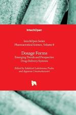Dosage Forms - Emerging Trends and Prospective Drug-Delivery Systems: Emerging Trends and Prospective Drug-Delivery Systems