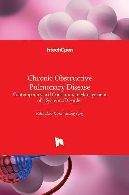 Chronic Obstructive Pulmonary Disease - Contemporary and Consummate Management of a Systemic Disorder: Contemporary and Consummate Management of a Systemic Disorder - cover