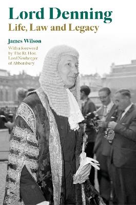 Lord Denning: Life, Law and Legacy - James Wilson - cover