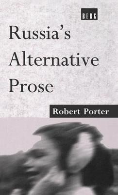 Russia's Alternative Prose - Robert Porter - cover