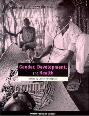 Gender, Development and Health - Caroline Sweetman - cover