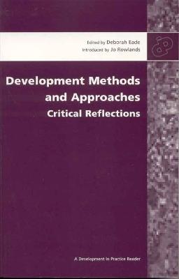 Development Methods and Approaches: Critical reflections - Deborah Eade - cover