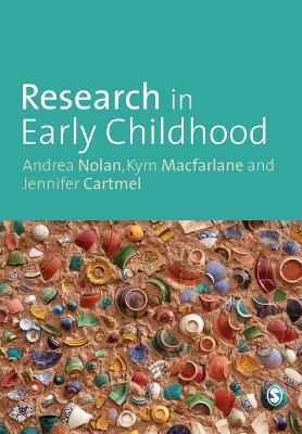 Research in Early Childhood - Andrea Nolan,Kym Macfarlane,Jennifer Cartmel - cover