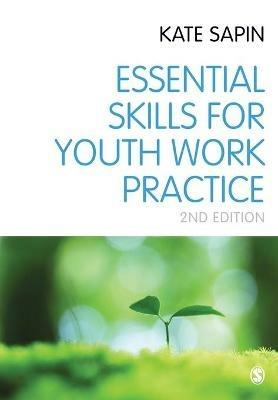 Essential Skills for Youth Work Practice - Kate Sapin - cover