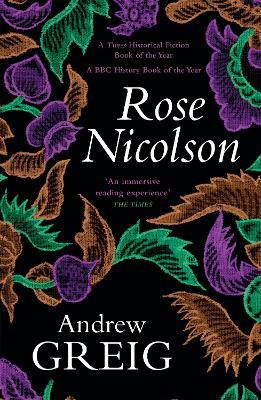 Rose Nicolson: a vivid and passionate tale of 16th Century Scotland - Andrew Greig - cover