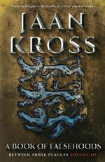 A Book of Falsehoods: Between Three Plagues Volume 3
