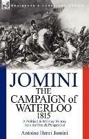 The Campaign of Waterloo, 1815: a Political & Military History from the French Perspective