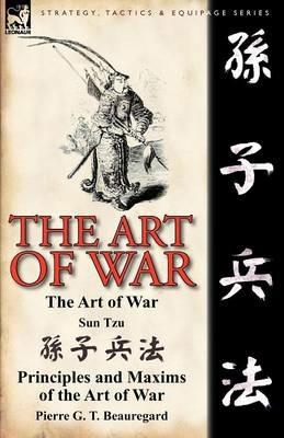 The Art of War - Sun Tzu,Pierre G T Beauregard - cover