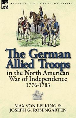 The German Allied Troops - Max Von Eelking - cover