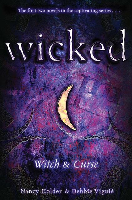 Wicked: Witch & Curse - Nancy Holder,Debbie Viguié - ebook