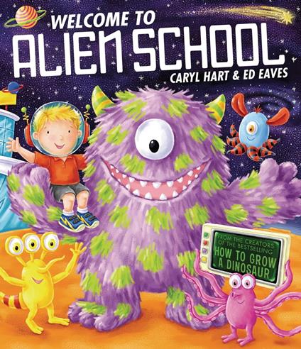 Welcome to Alien School - Caryl Hart,Ed Eaves - ebook