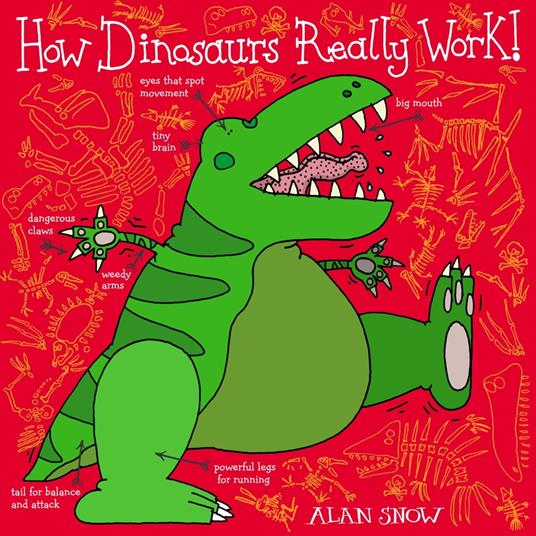 How Dinosaurs Really Work - Alan Snow - ebook
