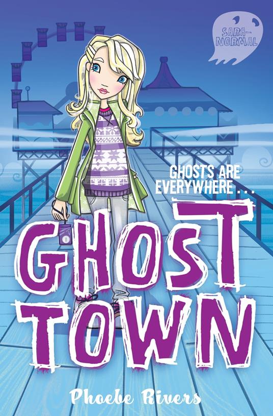 Saranormal: Ghost Town - Phoebe Rivers - ebook