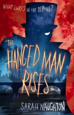 The Hanged Man Rises - Sarah Naughton - cover