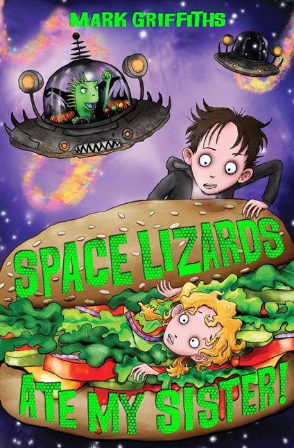 Space Lizards Ate My Sister! - Mark Griffiths,Pete Williamson - ebook