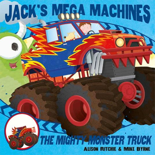 Jack's Mega Machines: Mighty Monster Truck - Alison Ritchie,Mike Byrne - ebook