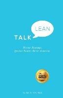 Talk Lean: Shorter Meetings. Quicker Results. Better Relations. - Alan Palmer - cover