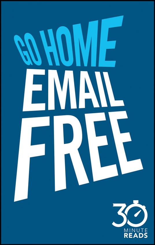 Go Home Email Free: 30 Minute Reads