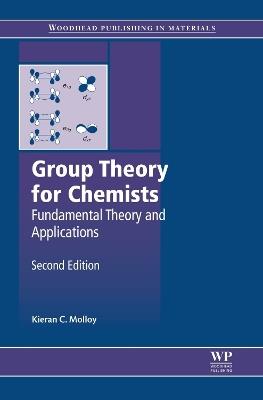 Group Theory for Chemists: Fundamental Theory and Applications - Kieran C Molloy - cover