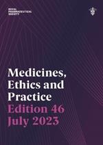 Medicines, Ethics and Practice Edition 46