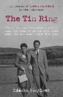 The Tin Ring: My Memoir of Love and Survival in the Holocaust
