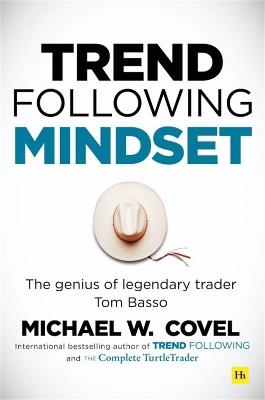 Trend Following Mindset: The Genius of Legendary Trader Tom Basso - Michael Covel - cover