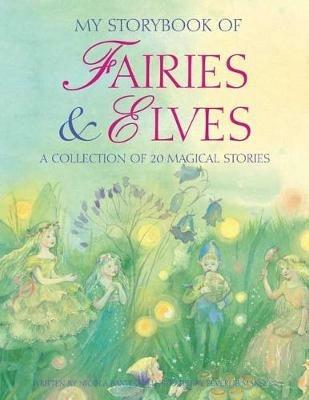 My Storybook of Fairies and Elves: A collection of 20 magical stories - Nicola Baxter - cover