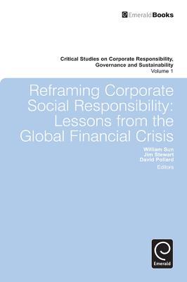 Reframing Corporate Social Responsibility: Lessons from the Global Financial Crisis - cover