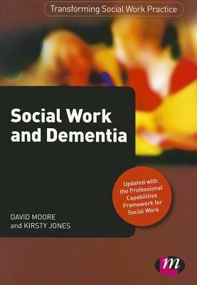 Social Work and Dementia - David Cooper Cooper Moore,Kirsty Jones - cover