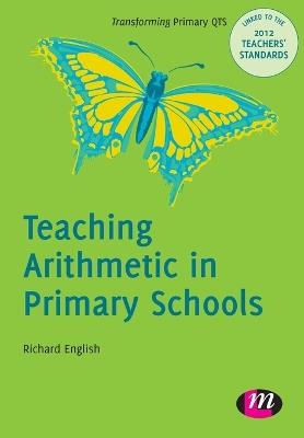 Teaching Arithmetic in Primary Schools - Richard English - cover
