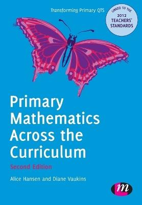 Primary Mathematics Across the Curriculum - Alice Hansen,Diane Vaukins - cover