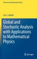 Global and Stochastic Analysis with Applications to Mathematical Physics
