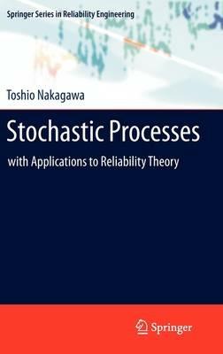Stochastic Processes: with Applications to Reliability Theory - Toshio Nakagawa - cover