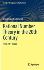 Rational Number Theory in the 20th Century: From PNT to FLT