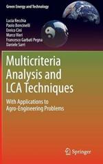 Multicriteria Analysis and LCA Techniques: With Applications to Agro-Engineering Problems