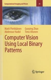 Computer Vision Using Local Binary Patterns - Matti Pietikäinen,Abdenour Hadid,Guoying Zhao - cover